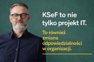KSeF to nie tylko projekt IT.